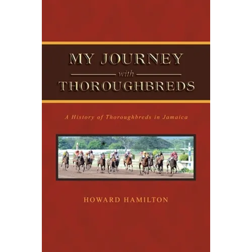 My Journey with Thoroughbreds - Paperback
