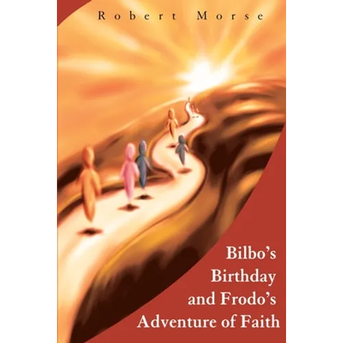 Bilbo's Birthday and Frodo's Adventure of Faith - Paperback