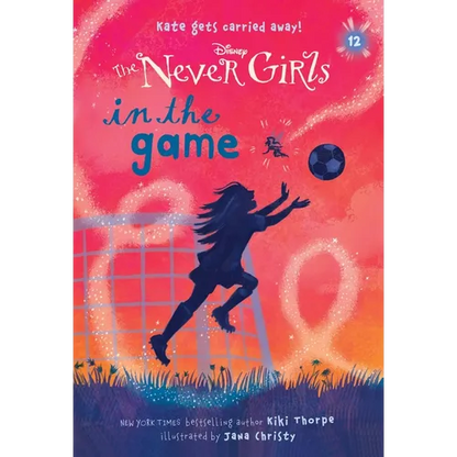 Never Girls #12: In the Game (Disney: The Never Girls) - Paperback
