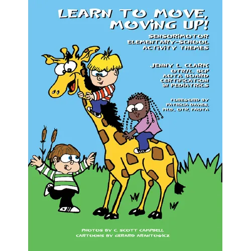 Learn to Move, Moving Up!: Sensorimotor Elementary School Activity Themes - Paperback