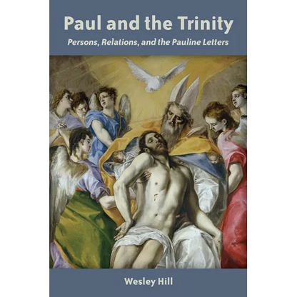 Paul and the Trinity: Persons, Relations, and the Pauline Letters - Paperback