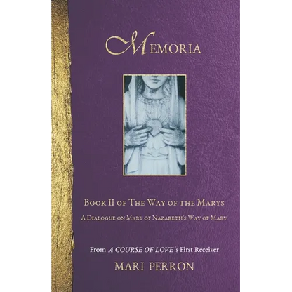 Memoria: A Dialogue on Mary of Nazareth's Way of Mary - Paperback