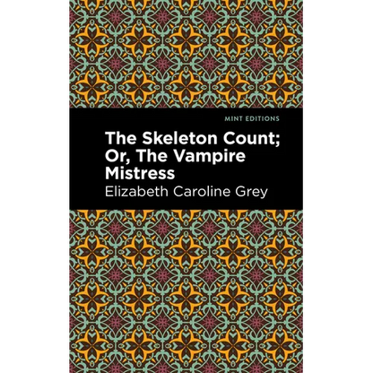 The Skeleton Count: Or, the Vampire Mistress - Paperback