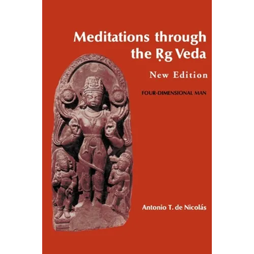 Meditations through the Rig Veda: Four-Dimensional Man - Paperback