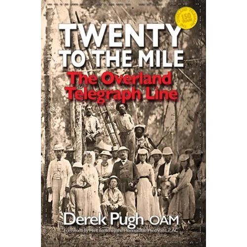 Twenty to the Mile: The Overland Telegraph Line - Paperback
