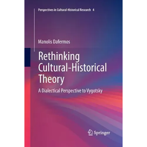 Rethinking Cultural-Historical Theory: A Dialectical Perspective to Vygotsky - Paperback