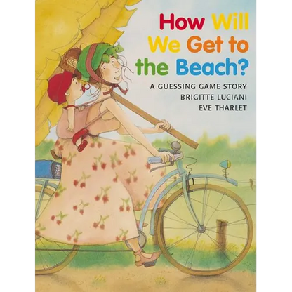 How Will We Get to the Beach? - Paperback