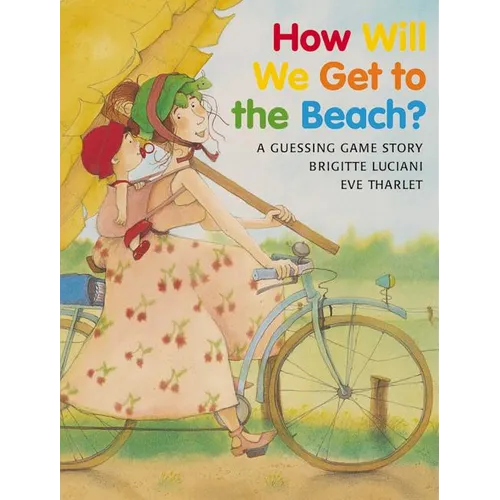 How Will We Get to the Beach? - Paperback