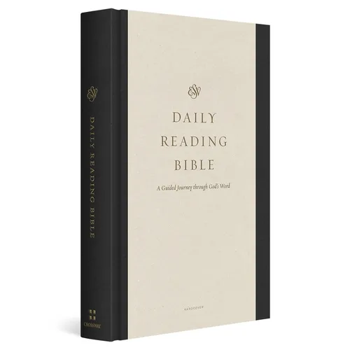 ESV Daily Reading Bible: A Guided Journey Through God's Word (Hardcover) - Hardcover
