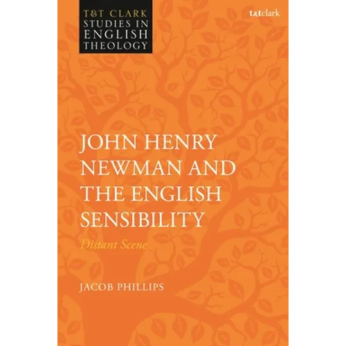 John Henry Newman and the English Sensibility: Distant Scene - Paperback