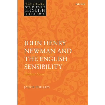 John Henry Newman and the English Sensibility: Distant Scene - Paperback