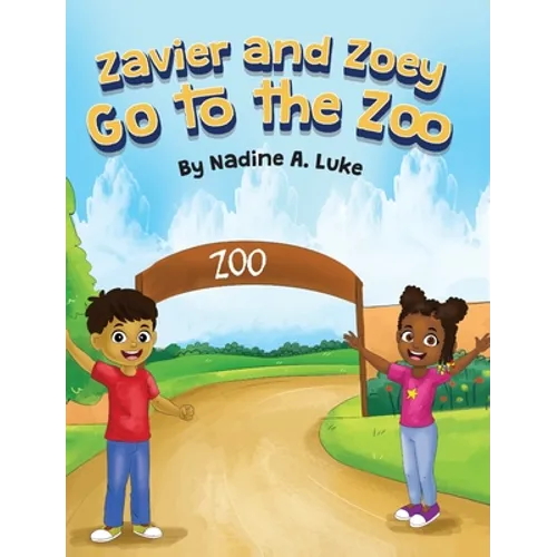 Zavier and Zoey Go to the Zoo - Hardcover