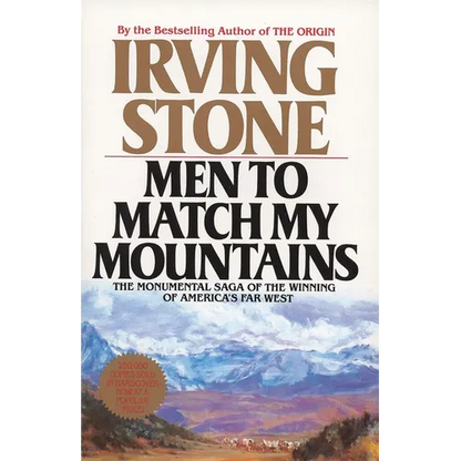 Men to Match My Mountains: The Opening of the Far West, 1840-1900 - Paperback