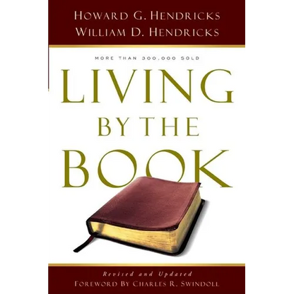 Living by the Book: The Art and Science of Reading the Bible - Paperback