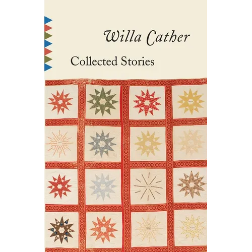 Collected Stories of Willa Cather - Paperback