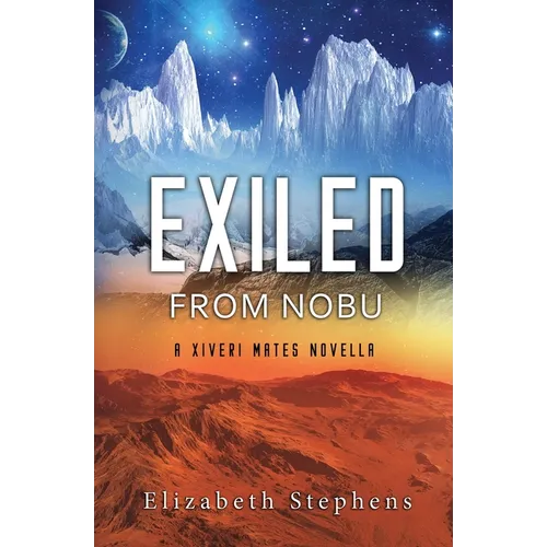 Exiled from Nobu: A SciFi Alien Romance (Xiveri Mates Book 2.5) - Paperback