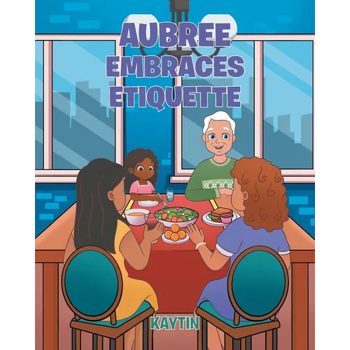 Aubree Embraces Etiquette - Paperback
