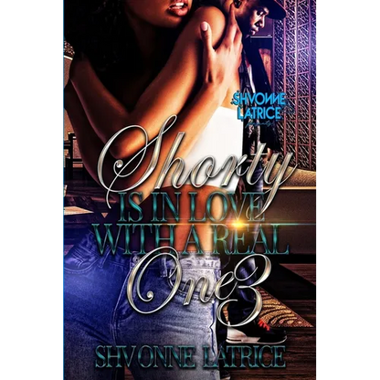 Shorty Is In Love with a Real One 3 - Paperback