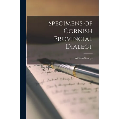 Specimens of Cornish Provincial Dialect - Paperback