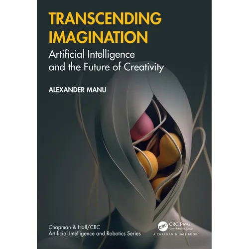 Transcending Imagination: Artificial Intelligence and the Future of Creativity - Paperback