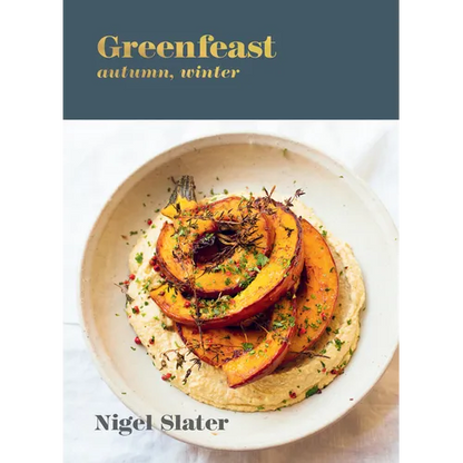 Greenfeast: Autumn, Winter: [A Cookbook] - Hardcover