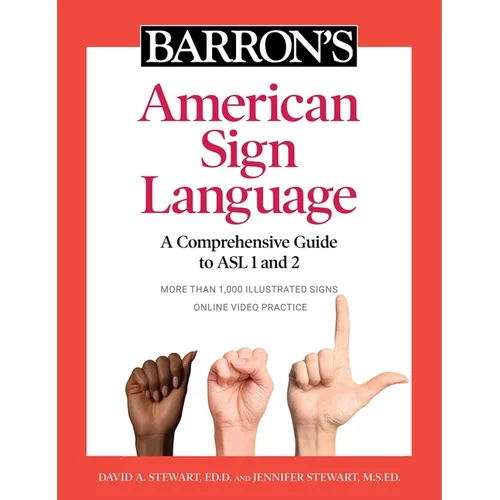 Barron's American Sign Language: A Comprehensive Guide to ASL 1 and 2 with Online Video Practice - Paperback