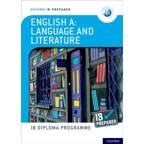 Oxford IB Diploma Programme IB Prepared: English a Language and Literature