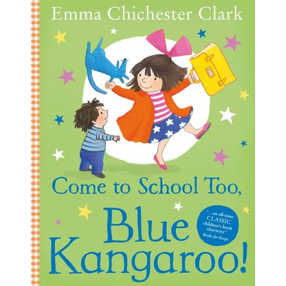 Come to School Too, Blue Kangaroo! - Paperback