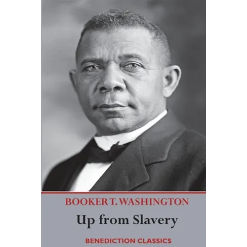 Up from Slavery: An Autobiography (Complete and unabridged.) - Paperback