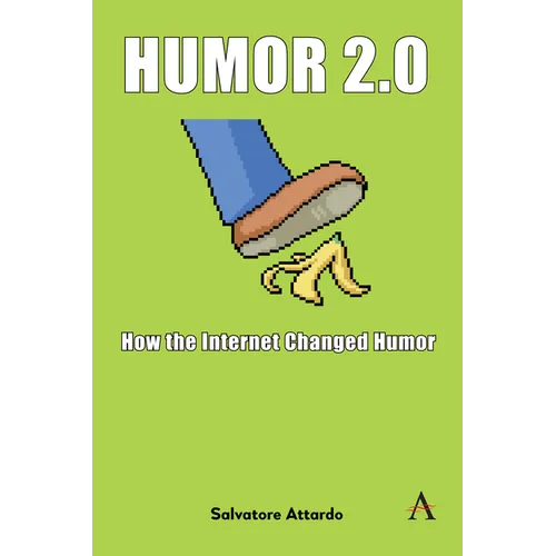 Humor 2.0: How the Internet Changed Humor - Paperback