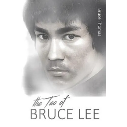 The Tao of Bruce Lee: Roots and Blossoms - Paperback