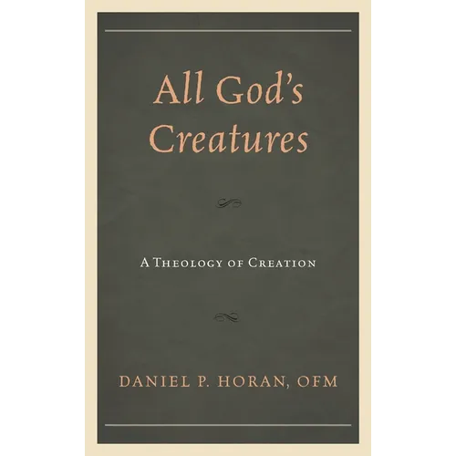 All God's Creatures: A Theology of Creation - Paperback