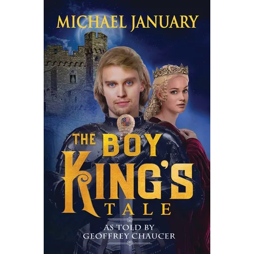 The Boy King's Tale: As Told By Geoffrey Chaucer - Paperback
