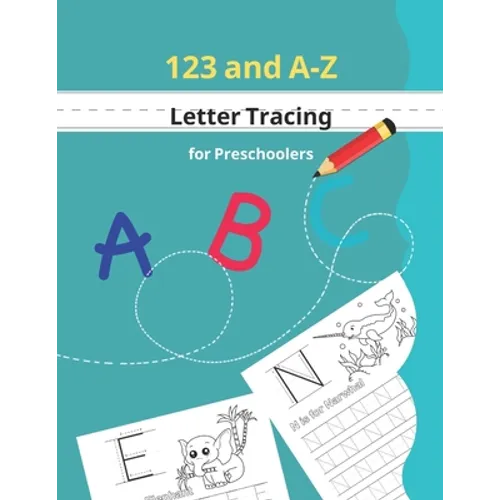 123 and A-Z Letter Tracing for Preschoolers: Kids learning activity book for practice alphabet writing coloring activities included - Paperback