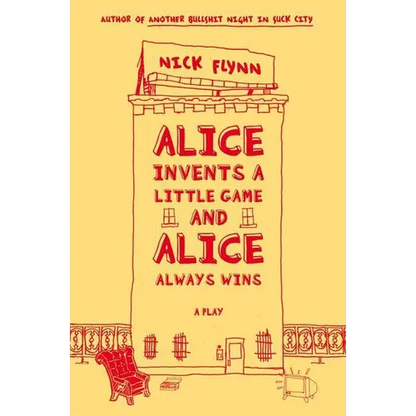 Alice Invents a Little Game and Alice Always Wins - Paperback