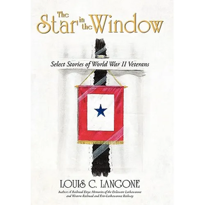 The Star in the Window: Select Stories of World War II Veterans - Hardcover