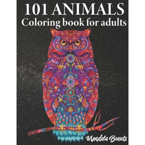 101 animals coloring book for adults: Stress reducing mandala animal motifs - US Letter Size - Ideal colouring book for stress management and relaxati - Paperback