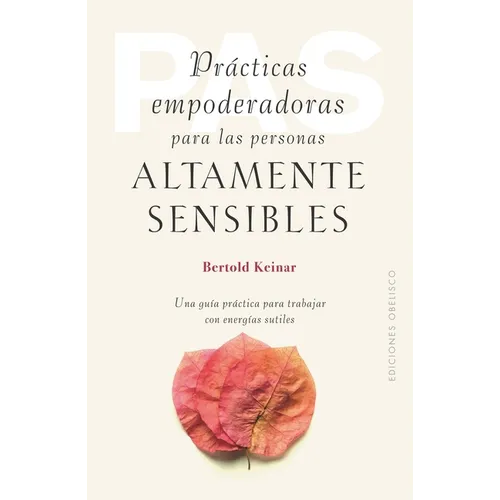 Practicas Empoderadoras Para Las Personas Altamente Sensibles - Paperback