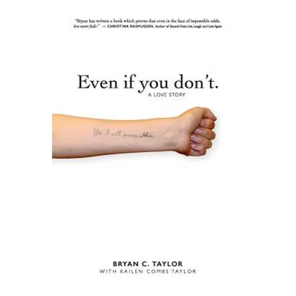 Even if you don't.: A love story - Paperback