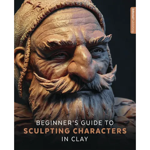 Beginner's Guide to Sculpting Characters in Clay - Paperback
