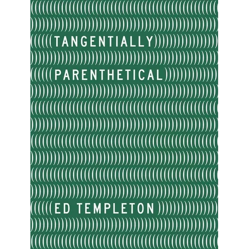 Ed Templeton: Tangentially Parenthetical - Hardcover