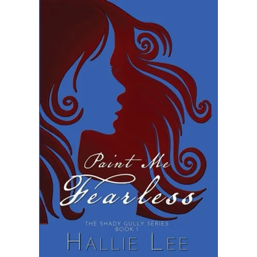 Paint Me Fearless - Hardcover