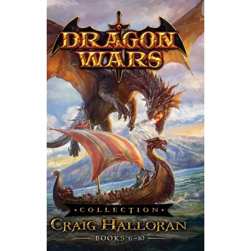 Dragon Wars Collection: Books 6-10 - Hardcover