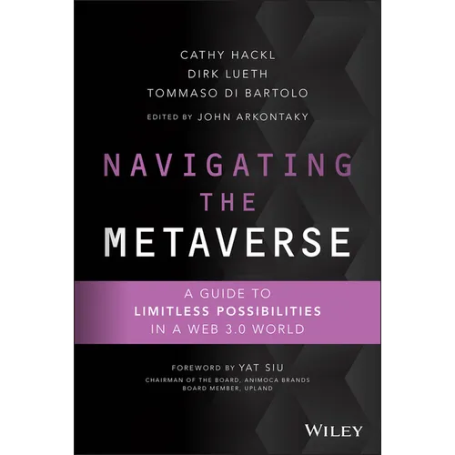 Navigating the Metaverse: A Guide to Limitless Possibilities in a Web 3.0 World - Hardcover