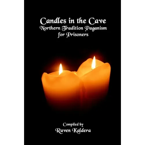 Candles In The Cave: Northern Tradition Paganism for Prisoners - Paperback