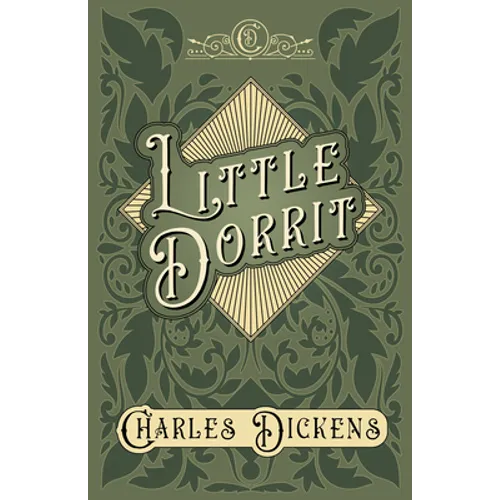 Little Dorrit: With Appreciations and Criticisms By G. K. Chesterton - Paperback