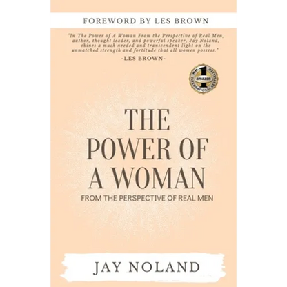 The Power of a Woman: From the Perspective of Real Men - Paperback