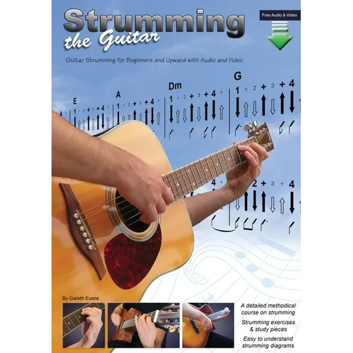 Strumming the Guitar: Guitar Strumming for Beginners and Upward with Audio and Video - Paperback