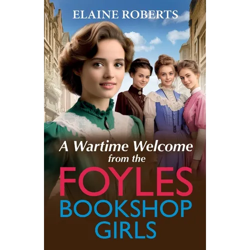 A Wartime Welcome from the Foyles Bookshop Girls - Paperback