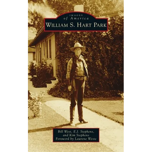 William S. Hart Park - Hardcover